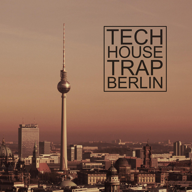 Tech House Trap Berlin cover art