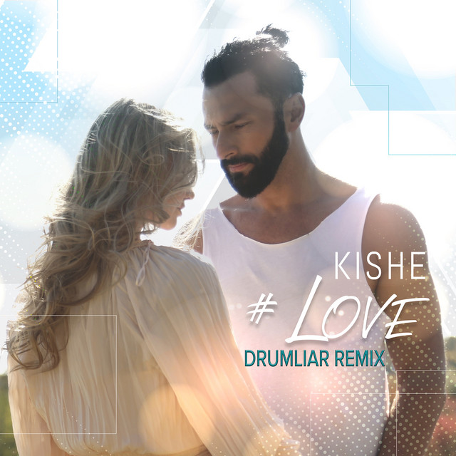 Обкладинка: #Love - Drumliar Remix — KISHE