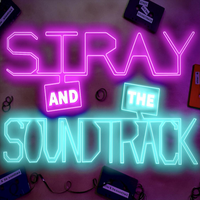 Stray and the Soundtrack - Album by Stray and the Soundtrack | Spotify