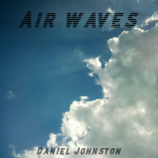 Airwaves - Single by Daniel Johnston | Spotify