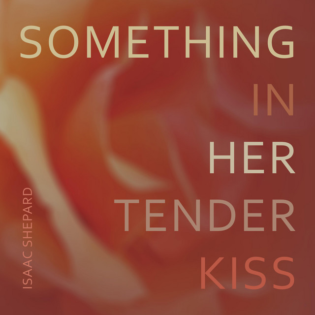 Something in Her Tender Kiss cover