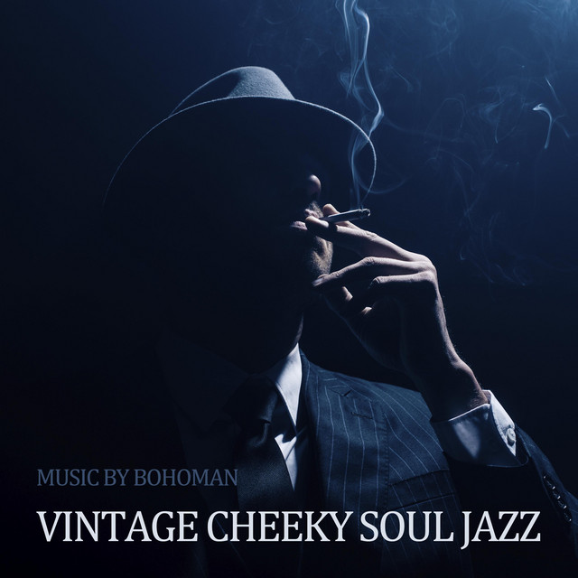 Обкладинка: Vintage Cheeky Soul Jazz — Bohoman