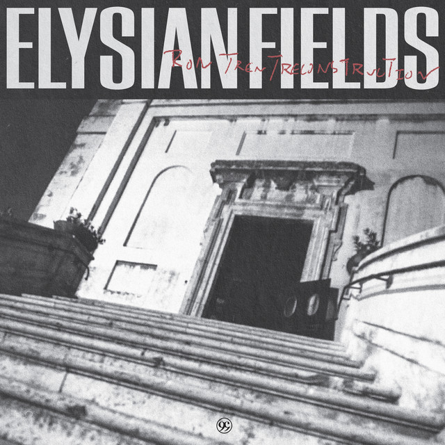 ELYSIAN FIELDS - RON TRENT RECONSTRUCTION