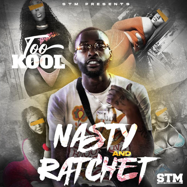 NASTY AND RATCHET - Single by TOO KOOL | Spotify