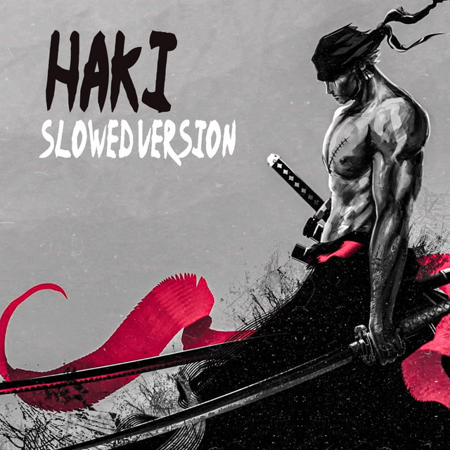 Haki - Slowed