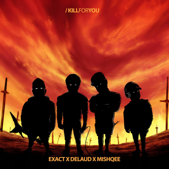 Обкладинка: Kill For You — Exact
