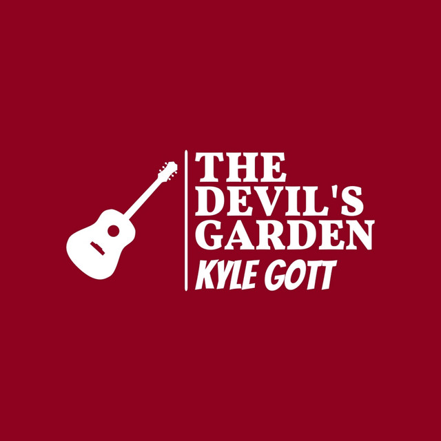 The Devil's Garden - Single by Kyle Gott | Spotify