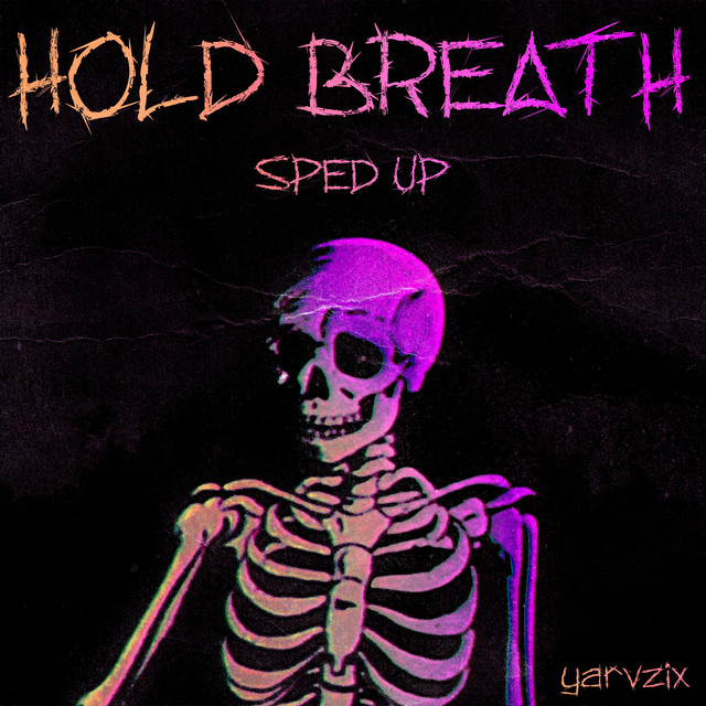 Cover art: HOLD BREATH - Sped up — yarvzix