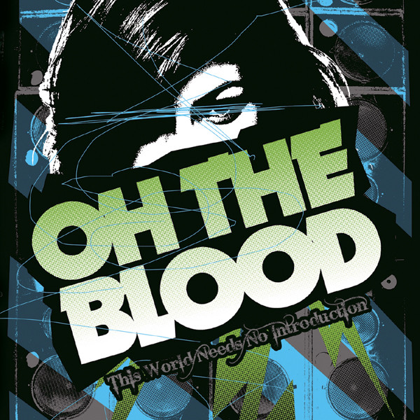 【未開封】Oh The Blood – This World Needs No～ This World Needs No Introduction - song and lyrics by Oh The Blood