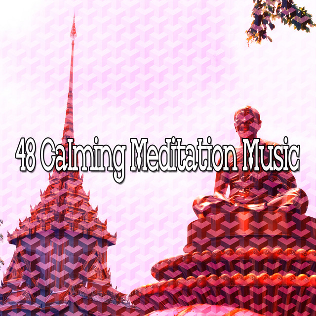 48 Calming Meditation Music - Album by Entspannungsmusik | Spotify