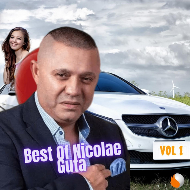 Best Of Nicolae Guta, Vol. 1 - Compilation by Nicolae Guta | Spotify
