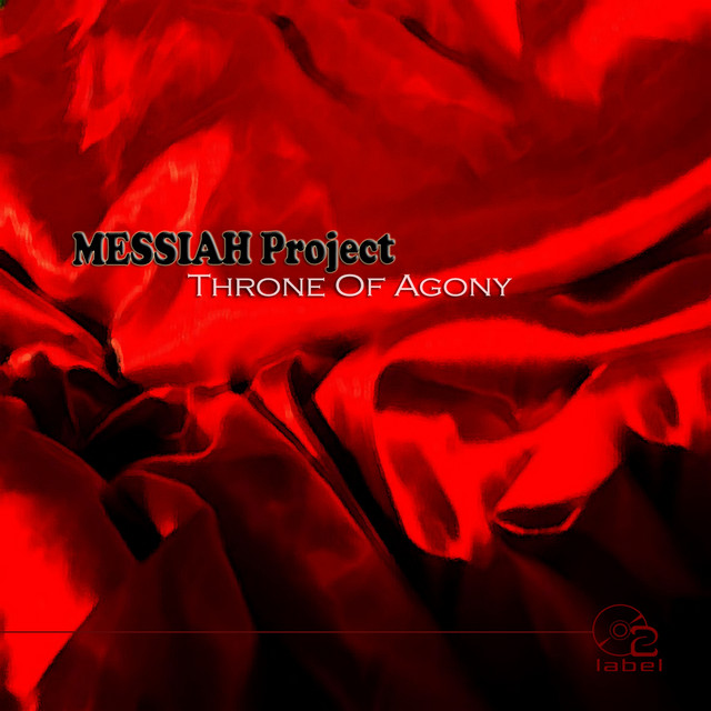 Throne Of Agony - Album by Messiah Project | Spotify