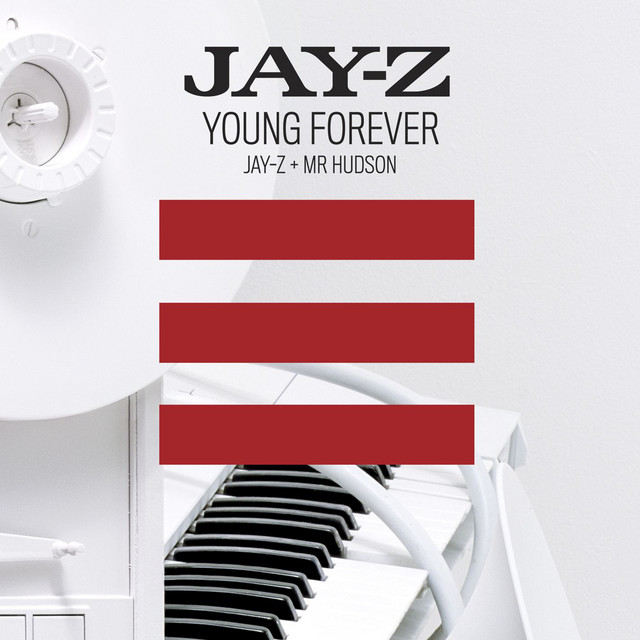 Young Forever [Jay-Z + Mr Hudson] - song and lyrics by JAŸ-Z | Spotify