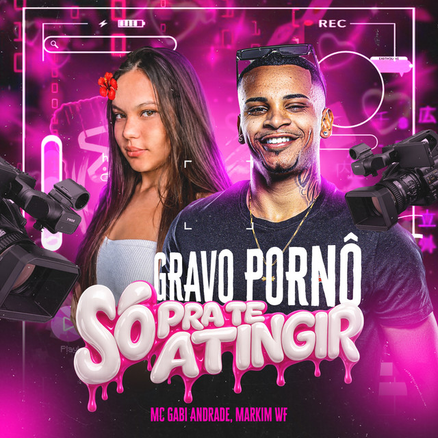 Gravo Pornô só pra te Atingir