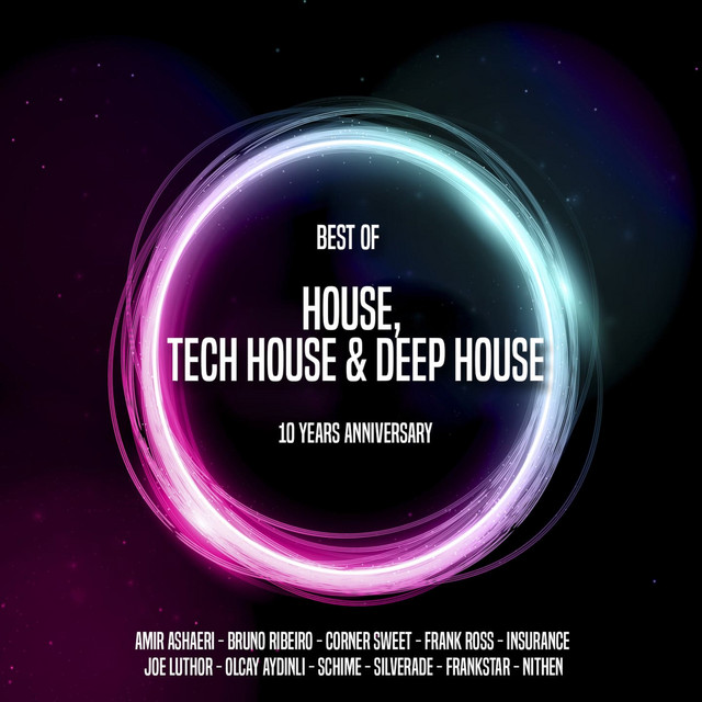 Best of House, Tech House & Deep House - #10 Years Anniversary ...