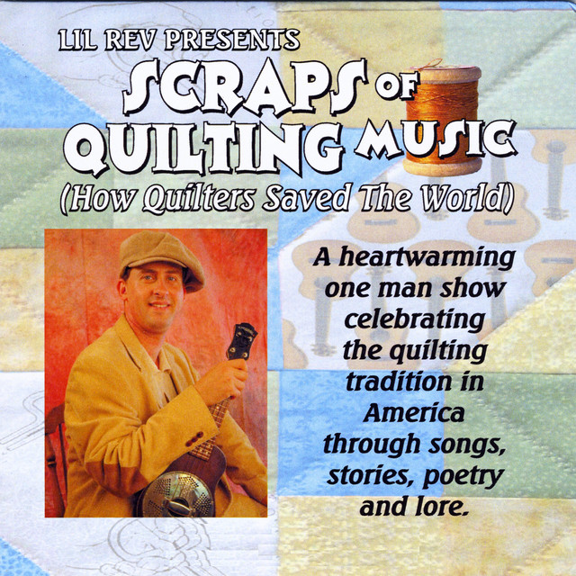 Scraps of Quilting Music: How Quilters Saved the World cover art