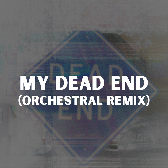 My Dead End - Orchestral Remix
