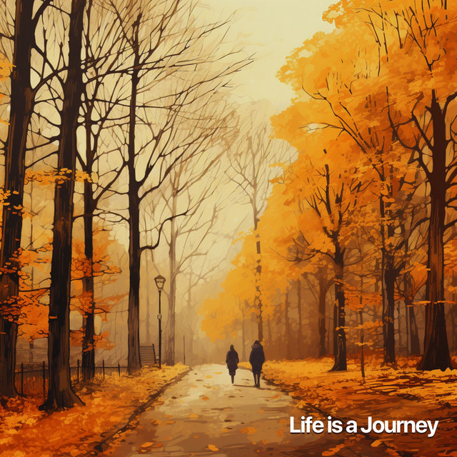 Life Is a Journey