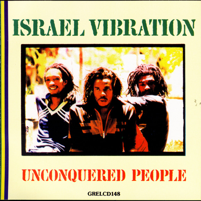 Unconquered People - Album by Israel Vibration | Spotify