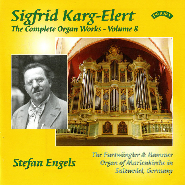 The Complete Organ Works of Sigfrid Karg-Elert, Vol. 8