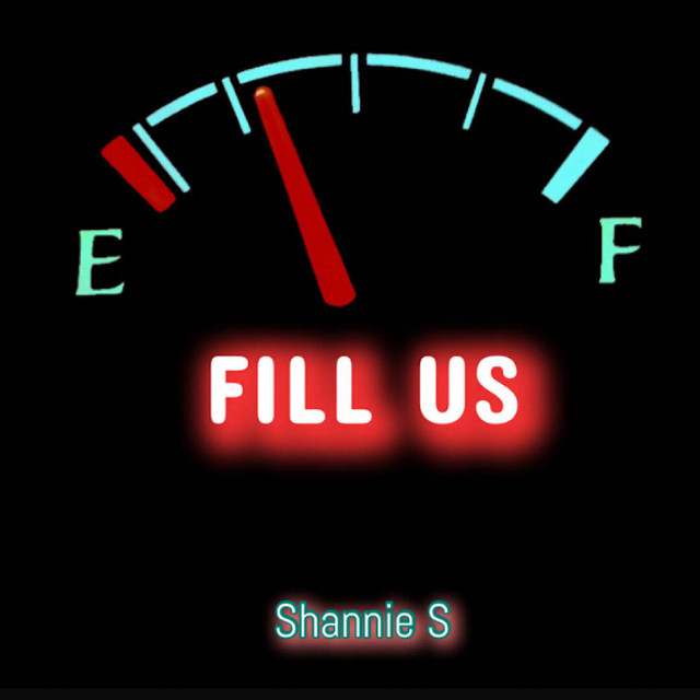 Fill Us - Single by Shannie S. | Spotify