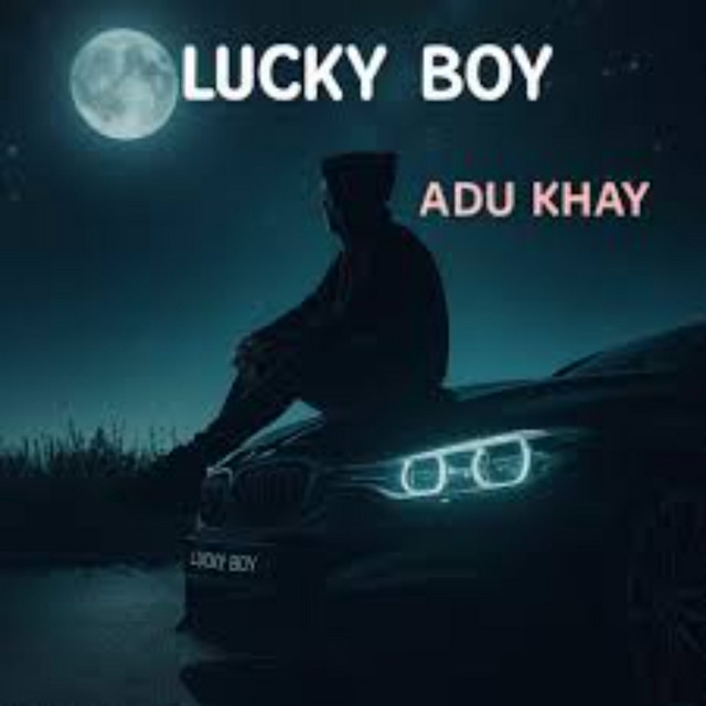 Adu Khay – Lucky Boy