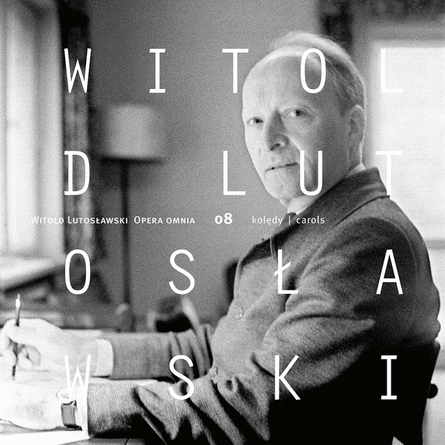 Lutosławski: Opera omnia, Vol. 8