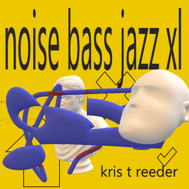 Noise Bass Jazz Xl - Single by Kris T Reeder | Spotify