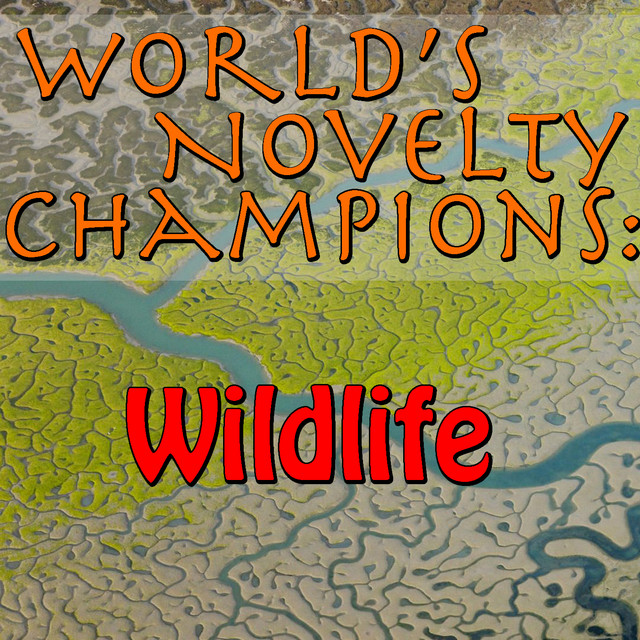 World's Novelty Champions (Wildlife Collection) cover art