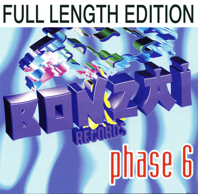 Bonzai Records - Phase 6 - Full Length Edition - Compilation by