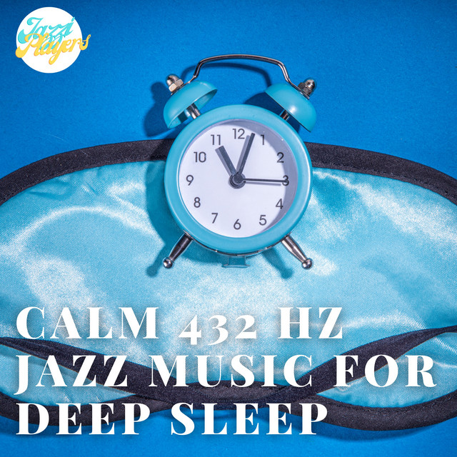 Calm 432 Hz Jazz Music for Deep Sleep cover art