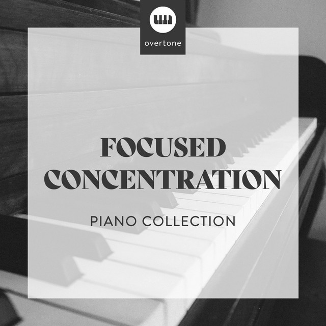 Focused Concentration Piano Collection - Album by Piano for Studying ...