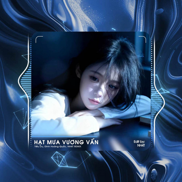 Hạt Mưa Vương Vấn (NH4T Remix Ver.2)
