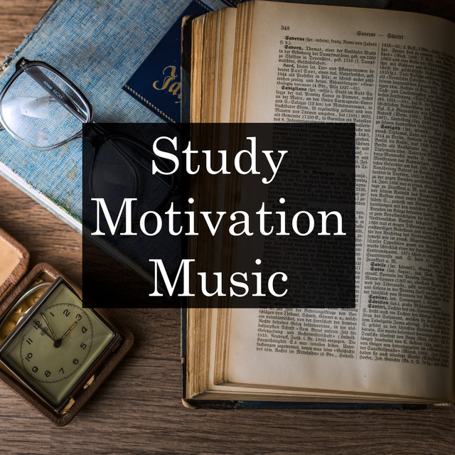 Study Motivation Music - Relaxing Sounds for Maximum Brain Function and Comprehension, Inspiring Deep Focus for Creativity and Exam Success cover art