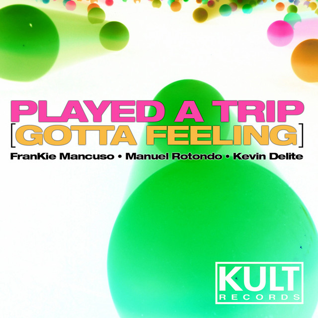 Kult Records Presents Played a Trip (Gotta Feeling) cover art