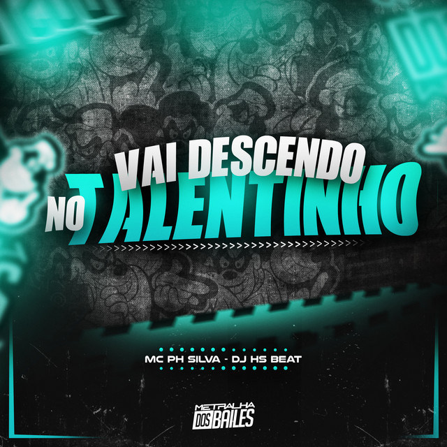 Vai Descendo No Talentinho