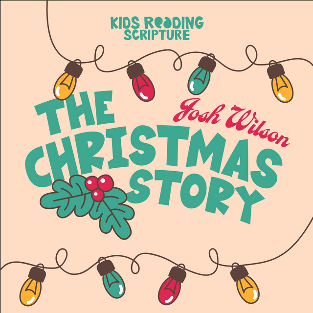 The Christmas Story Single by Josh Wilson Spotify