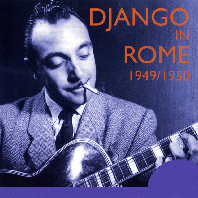 Django in Rome 1949-1950 - Album by Django Reinhardt | Spotify