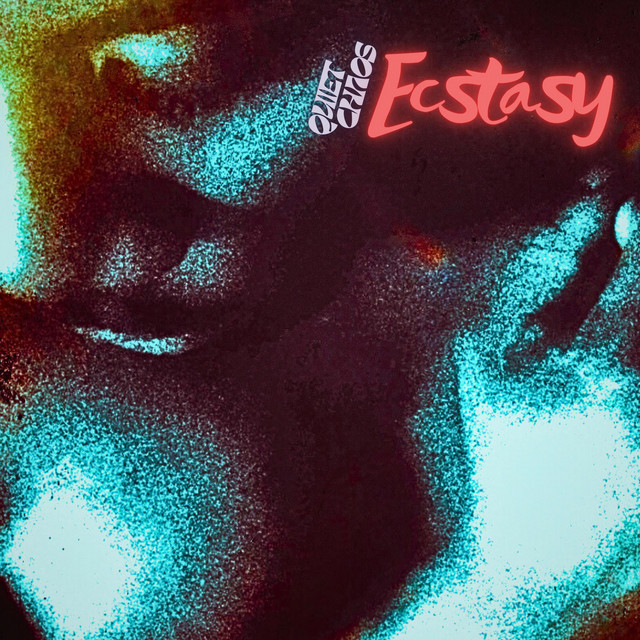 Quiet Chaos – Ecstasy