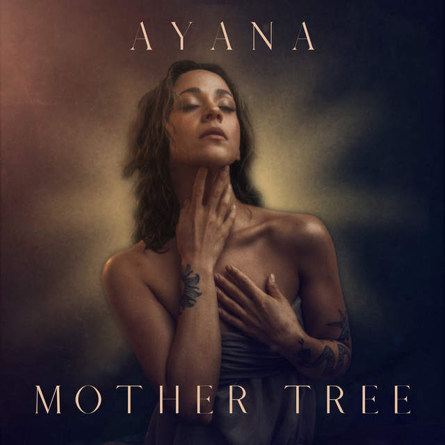 Mother Tree - Single by Ayana | Spotify