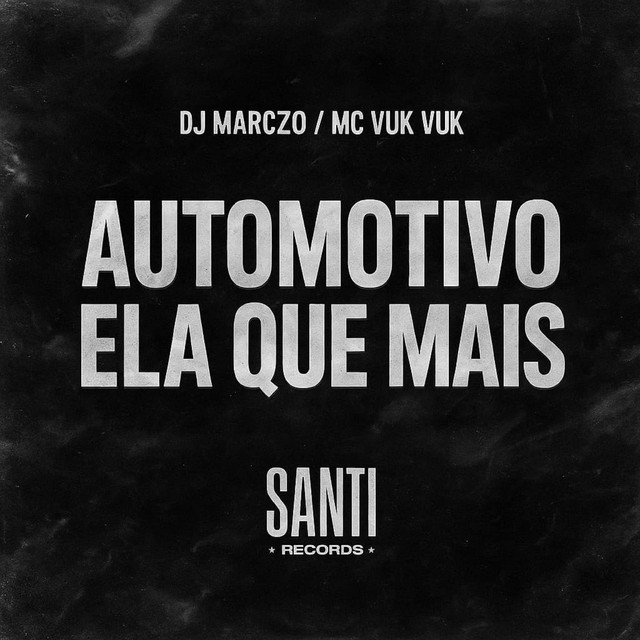 Automotivo Ela Quer Mais (feat. Mc Vuk Vuk)