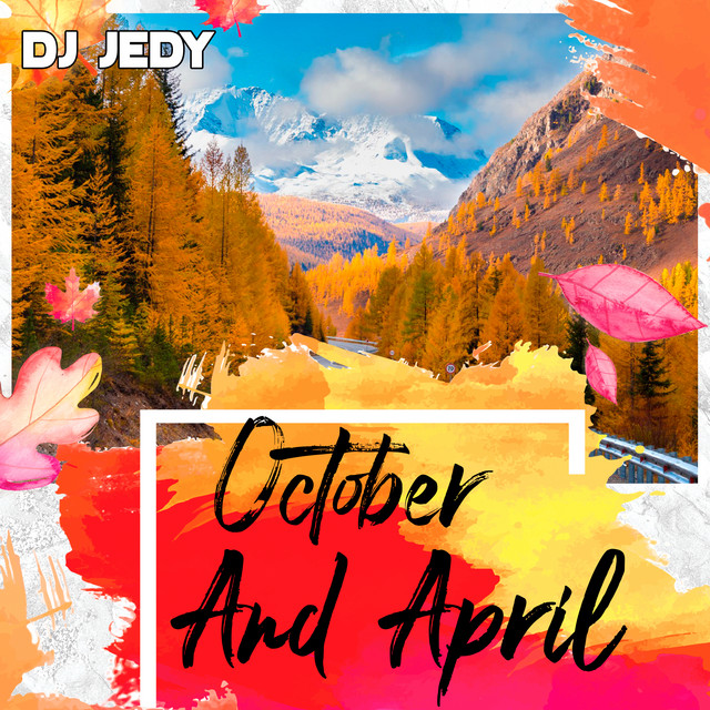 Обкладинка: October and April — DJ JEDY