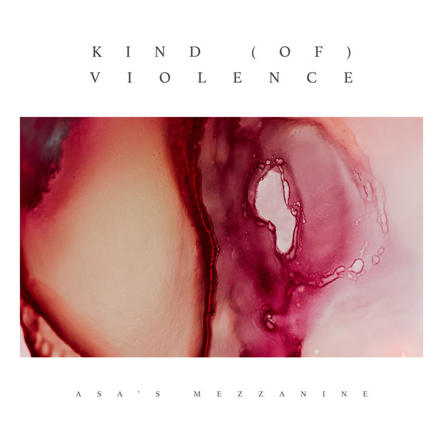 Kind (Of) Violence (single)