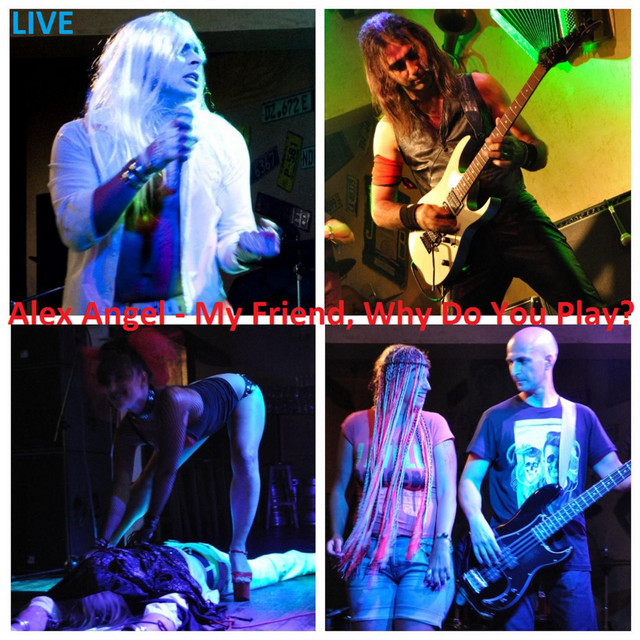 Обкладинка: My Friend, Why Do You Play? - Live — Alex Angel
