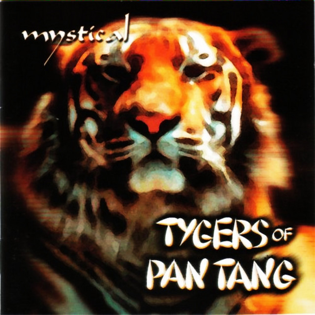 Mystical - Album by Tygers Of Pan Tang | Spotify