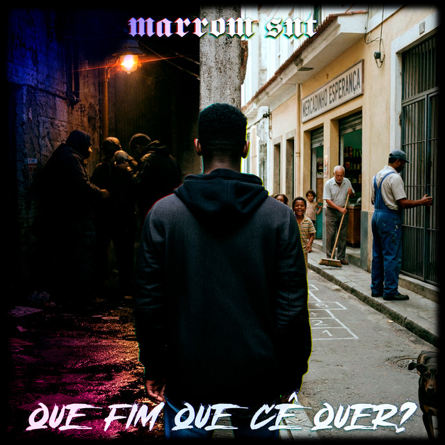 Que Fim Que Cê Quer?