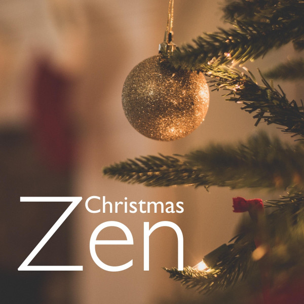 Christmas Zen - Relaxing Christmassy Music, Instrumental Christmas