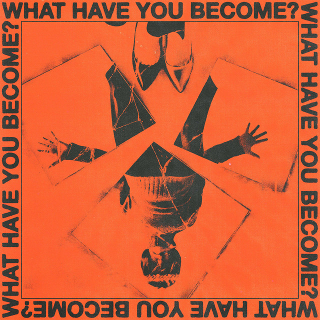 What Have You Become? cover art