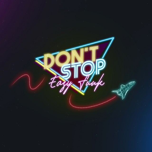 Don't Stop - song and lyrics by Easy Funk | Spotify