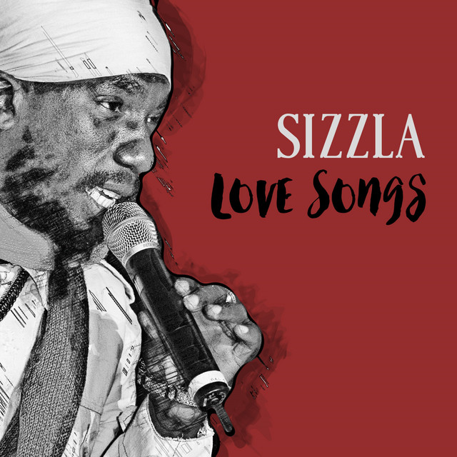 Sizzla Love Songs - Album by Sizzla | Spotify